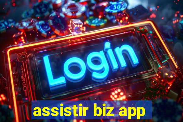 assistir biz app